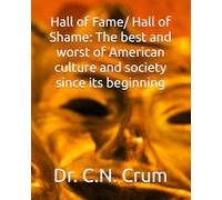Hall of Fame Hall of Shame: The best and worst of American culture and society since its beginning