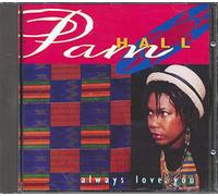 Hall, Pam - Always Love You