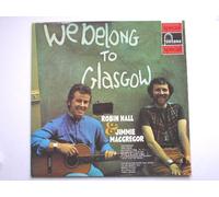 Hall, Robin & Jimmie MacGregor - Hall, Robin & Jimmie MacGregor We Belong To Glasgow LP Fontana 6438033 EX/EX 1970