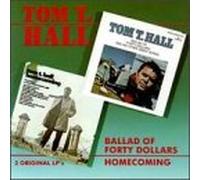 Hall, Tom T. - Ballad of Forty Dollars/Homecoming