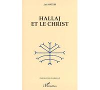 Hallaj et le Christ - Jad Hatem - L'harmattan - broché - Essai