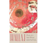 Hallaj: Poems of a Sufi Martyr