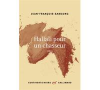 Hallali pour un chasseur - Jean-François Samlong - Gallimard - broché - Roman