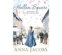 Hallam Square: Gibson Family Saga Book 4 (Gibson Saga) Jacobs, Anna (Auteur)