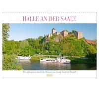 Halle an der Saale. Wir schlendern durch die Heimat von Georg Friedrich Händel (Wandkalender 2026 DIN A3 quer), CALVENDO Monatskalender: Flanieren und entspannen in Halle