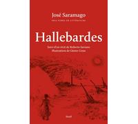 Hallebardes Suivi d’un récit de Roberto Saviano. Illustrations de Günter Grass - José Saramago - Seuil - broché - Roman