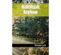 Hallelujah Anyhow