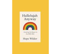 Hallelujah Anyway: Growing Up Queer in the Bible Belt