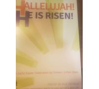 Hallelujah! He Is Risen! - Choral Book: A Joyful Easter Celebration for Unison / 2-Part Choir