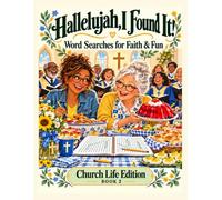 Hallelujah, I Found It!: Church Life Edition