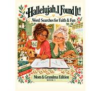 Hallelujah, I Found It!: Mom & Grandma Edition