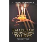 Hallelujah! I Found Someone To Love