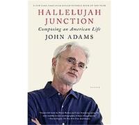 Hallelujah Junction John Adams (Auteur)