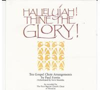 Hallelujah! Thine the Glory! (Ten Gospel Choir Arrangements)