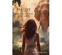 Halley And The Mystery Of The Lost Girls