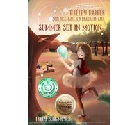 Halley Harper, Science Girl Extraordinaire: Summer Set in Motion