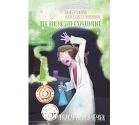 Halley Harper, Science Girl Extraordinaire: The Friendship Experiment
