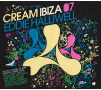 Halliwell, Eddie - Cream Ibiza 07: Mixed by Eddie Halliwell