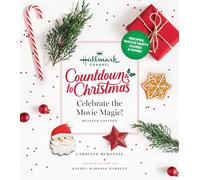 Hallmark Channel Countdown to Christmas: Celebrate the Movie Magic (REVISED EDITION)