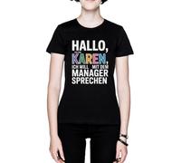 Hallo Ich Bin Karen Ich Will Mit Dem Manager Sprechen Noir Femme Black Women's T-Shirt Tee