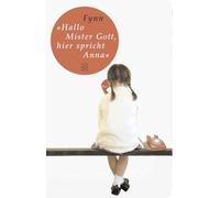 »Hallo, Mister Gott, hier spricht Anna«