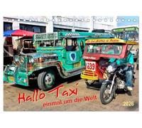 Hallo Taxi - einmal um die Welt (Tischkalender 2026 DIN A5 quer), CALVENDO Monatskalender: Die Hand heben, Taxi anhalten - nicht in jedem Land die sicherste und bequemste Art zu fahren.