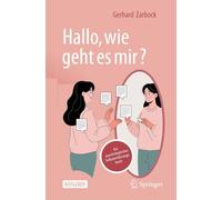 „Hallo, wie geht es mir?“: Ein psychologisches Selbsterfahrungsbuch