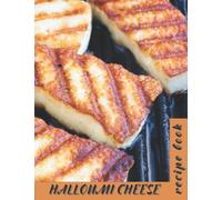 HALLOUMI CHEESE BLANK RECIPE BOOK: Grilled Cheese Specialities!