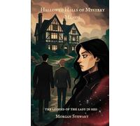 Hallowed Halls of Mystery Manor: The Legend of the Lady in Red