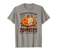 Halloween Absolutely Dead, But Still Think I’m Tasty T-Shirt
