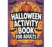 Halloween Activity Book for Adults: Puzzle, Coloring, Word Search, Mazes & Sudoku | Fun Brain Teasers, Boo Basket Ideas, Party Favors and Seasonal Gifts for Family & Friends