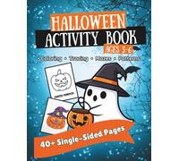 Halloween Activity Book for Kids Ages 3-6: Coloring, Tracing, Mazes, Patterns, Counting and Writing, 40+ Activities, Single-Sided Pages: Fun Holiday ... and Games for Toddlers and Preschoolers