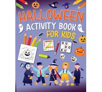 Halloween Activity Book For Kids Ages 4-10 Years Old: Mixed Puzzles Activities for Kids. Includes Coloring, Mazes, Word Scramble, Word Search, Sudoku and More!