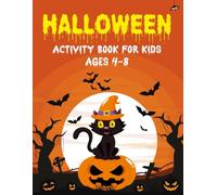 Halloween Activity Book for Kids Ages 4-8: 150 Tricks & Treats: Halloween Mazes, I Spy Challenges, Puzzles and More
