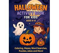 Halloween Activity Book for Kids Ages 4-8: Coloring Pages, Mazes, Word Searches, Crosswords, Spot the Difference & Silly Jokes - Hours of Spooky Fun!