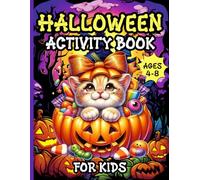 Halloween Activity Book For Kids Ages 4-8 Years Old: Spooky Yet Cute Activities to Learn and Play This Halloween