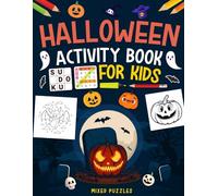 Halloween Activity Book For Kids Ages 6-12 Years Old: Mixed Puzzles Activities Book for Children | Word Search, Coloring, Word Scramble, Sudoku, Mazes & More!