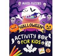 Halloween Activity Book For Kids Ages 6-12 Years Old: Mixed Puzzles Book for Children | Word Search, Coloring, Word Scramble, Sudoku, Mazes & More!