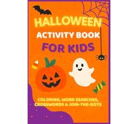 Halloween Activity Book for Kids: Coloring, Word Searches, Crosswords & Join-the-Dots | 40+ single sided coloring pages (no bleed-through) | 10 Word Searches | 10 Crosswords | 5 Join-the-Dots