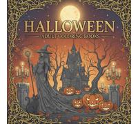 Halloween - Adult Coloring Books: Bold and Easy Fall, Halloween & Christmas Designs for Adults & Teens Designs for Relaxation and Mindfulness