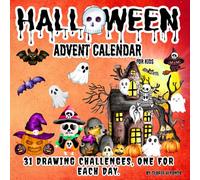 Halloween Advent Calendar: 31 Drawing Challenges, one for each day/ Spooky Coloring & Activity book/ creepy Maze/ Fun Mini story/ Scary countdown for kids/ Adorably Horror adventure