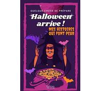 Halloween Arrive ! Mes histoires qui font peur: Cahier d’activités avec 5 histoires à continuer et à créer | 52 pages | à partir de 8 ans |