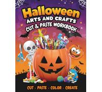 Halloween Arts and Crafts Cut and Paste Book:: Fun Halloween Activity Book for Kids Ages 4-8 with Cut and Paste Crafts, Stickers, Coloring Pages, Scissor Skills, Monster & Skeleton Builders etc