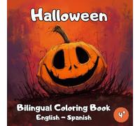 Halloween Bilingual Coloring Book: Halloween Coloring Book - 30 Funny and Spooky Drawings with English-Spanish Vocabulary + Creative Journal