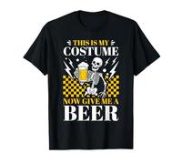 Halloween : Boire ceci est Mon Costume, Maintenant, Donne-Moi Une bière T-Shirt
