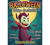 Halloween cahier d'activités pour enfants 4-8 ans: Livre D'activités Pour enfants Entre dès 4 Ans Avec 100 Activités Mots mêlés, Coloriage,Labyrinthes,Sudoko...Cadeau filles et garçons