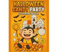 Halloween Candy Party Coloring Book for Kids Ages 3-7 - Fun Spooky Treats and Cute Halloween Characters - 50 Adorable Designs: single-sided pages ... monsters, A fun way to boost creativity