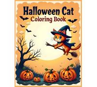 Halloween Cat Coloring Book: Cartoon Cats as Witches Flying on Broomsticks, Pumpkin Patch Scenes Coloring Pages for Stress Relief