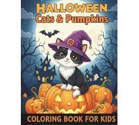Halloween Cats & Pumpkins Coloring Book for Kids: A Fun and Spooky Coloring Adventure with Cute Cats, Pumpkins, Costumes, and Candy for Kids Ages 4-8