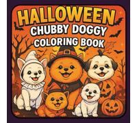 Halloween Chubby Doggy Coloring Book: Fun For The Whole Fur-mily